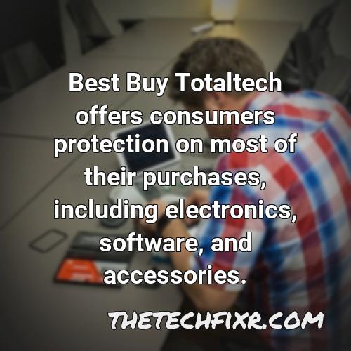 best buy totaltech offers consumers protection on most of their purchases including electronics software and accessories
