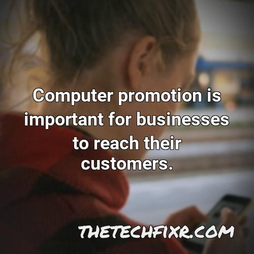 computer promotion is important for businesses to reach their customers