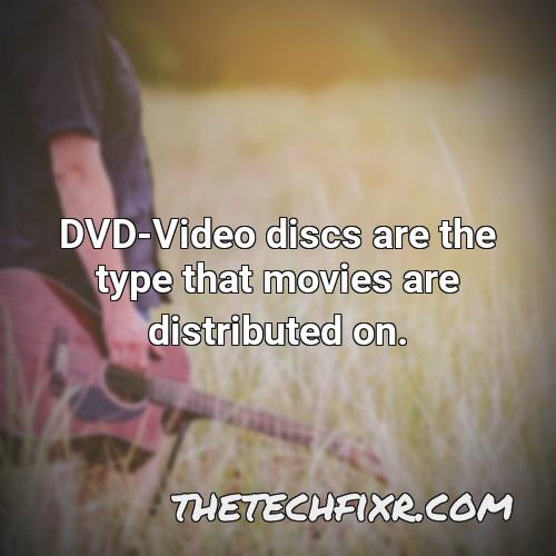 dvd video discs are the type that movies are distributed on