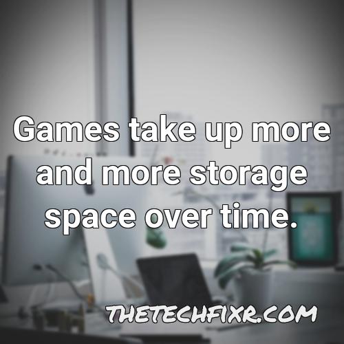 games take up more and more storage space over time