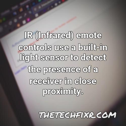 ir infrared emote controls use a built in light sensor to detect the presence of a receiver in close