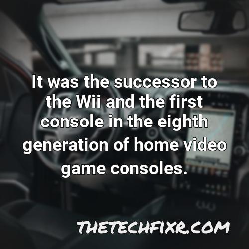 it was the successor to the wii and the first console in the eighth generation of home video game consoles