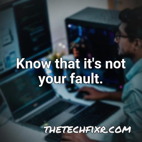 know that it s not your fault