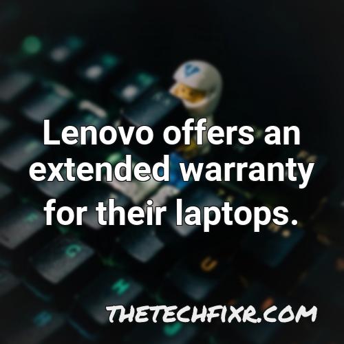 lenovo offers an extended warranty for their laptops