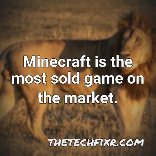 minecraft is the most sold game on the market 1
