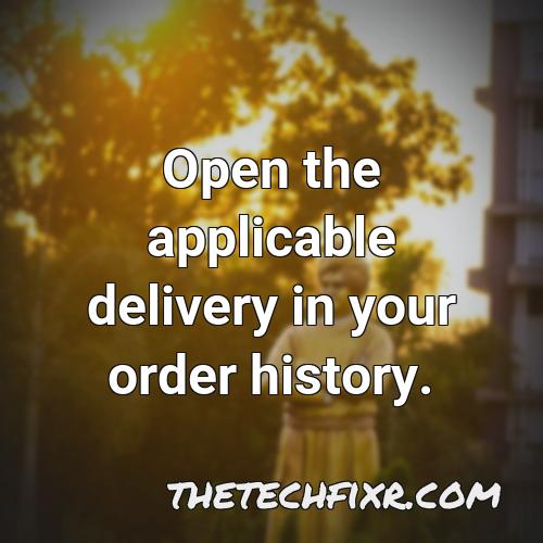 open the applicable delivery in your order history