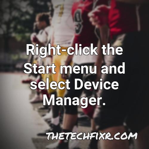right click the start menu and select device manager
