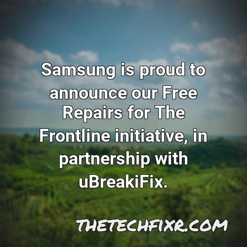 samsung is proud to announce our free repairs for the frontline initiative in partnership with ubreakifix 3