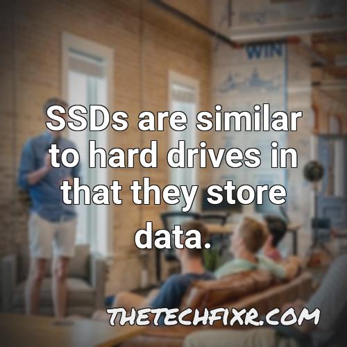 ssds are similar to hard drives in that they store data