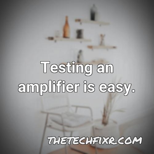 testing an amplifier is easy 1