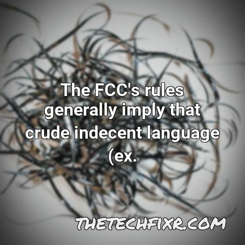 the fcc s rules generally imply that crude indecent language