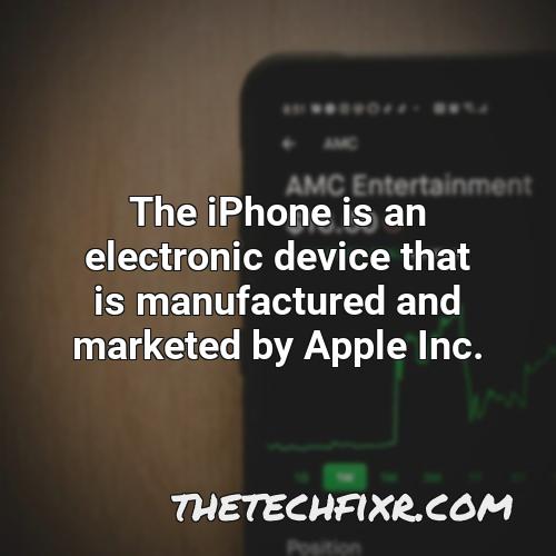 the iphone is an electronic device that is manufactured and marketed by apple inc