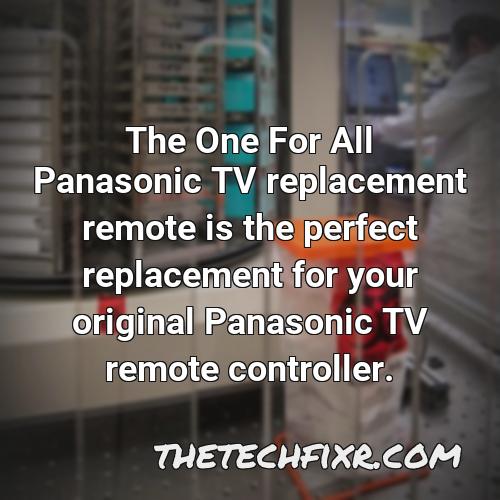 the one for all panasonic tv replacement remote is the perfect replacement for your original panasonic tv remote controller