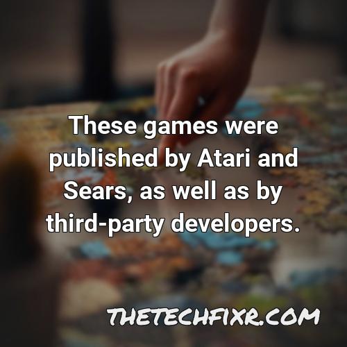 these games were published by atari and sears as well as by third party developers