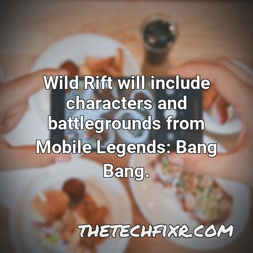 wild rift will include characters and battlegrounds from mobile legends bang bang 1