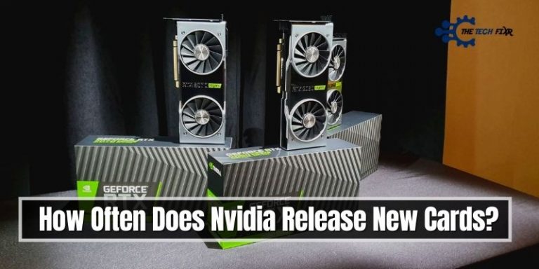 How Often Does Nvidia Release New Cards