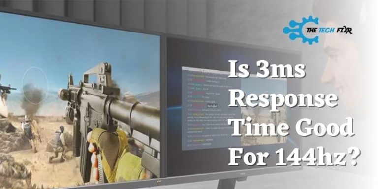 Is 3ms Response Time Good For 144hz